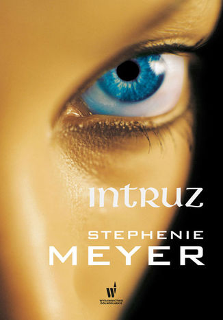 Intruz Stephenie Meyer - okladka książki