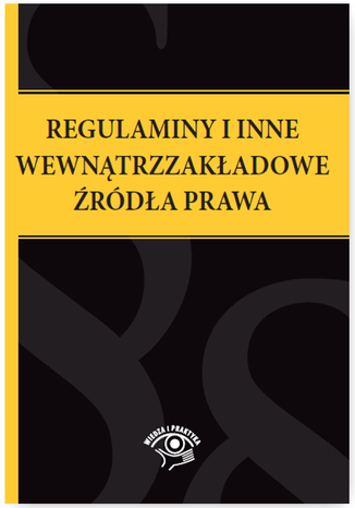 Regulaminy i inne wewnątrzzakładowe źródła prawa praca zbiorowa - okladka książki