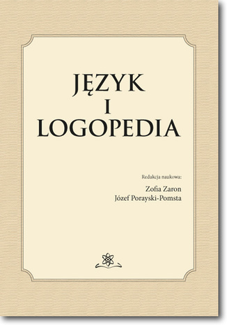 Język i logopedia Zofia Zaron, Józef Porayski-Pomsta - okladka książki