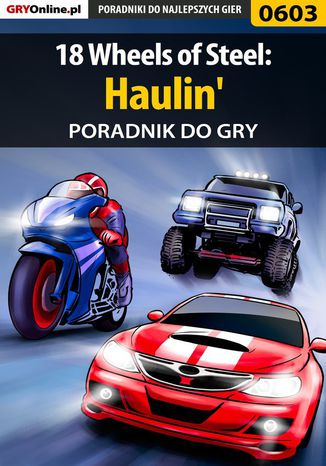 18 Wheels of Steel: Haulin' - poradnik do gry Paweł "PaZur76" Surowiec - okladka książki