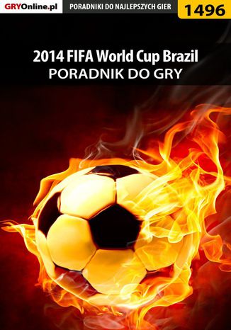 2014 FIFA World Cup Brazil - poradnik do gry Amadeusz "ElMundo" Cyganek - okladka książki