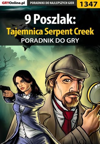 9 Poszlak: Tajemnica Serpent Creek - poradnik do gry Mateusz "Boo" Bartosiewicz - okladka książki