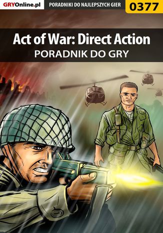 Act of War: Direct Action - poradnik do gry Michał "Wolfen" Basta - okladka książki