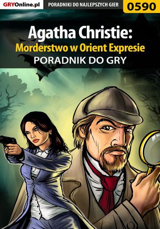 Agatha Christie: Morderstwo w Orient Expresie - poradnik do gry Karolina "Krooliq" Talaga - okladka książki