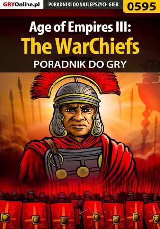 Age of Empires III: The WarChiefs - poradnik do gry Maciej "Psycho Mantis" Stępnikowski - okladka książki