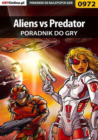 Aliens vs Predator - poradnik do gry Krystian Smoszna - okladka książki