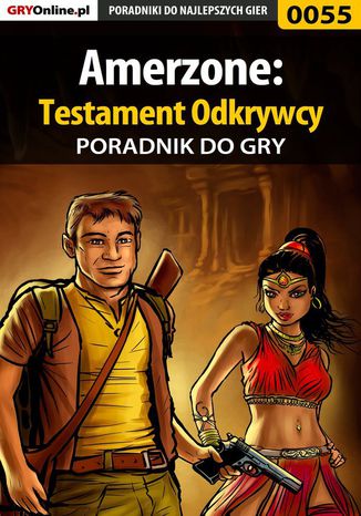 Amerzone: Testament Odkrywcy - poradnik do gry Bolesław "Void" Wójtowicz, Bartek "Bartolomeo" Czajkowski - okladka książki