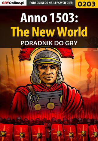 Anno 1503: The New World - poradnik do gry Jacek "Stranger" Hałas - okladka książki