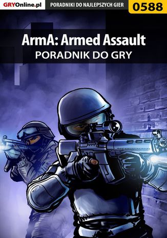 ArmA: Armed Assault - poradnik do gry Adam "eJay" Kaczmarek - okladka książki