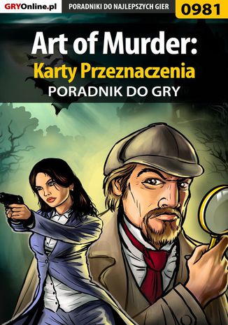 Art of Murder: Karty Przeznaczenia - poradnik do gry Katarzyna "Kayleigh" Michałowska - okladka książki