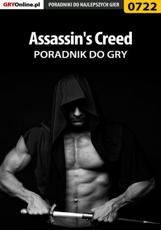Assassin's Creed - poradnik do gry Maciej "Shinobix" Kurowiak - okladka książki