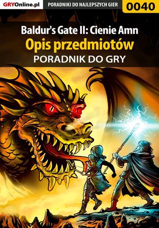 Baldur's Gate II: Cienie Amn - opis przedmiotów - poradnik do gry Tomasz "Sznur" Pyzioł - okladka książki
