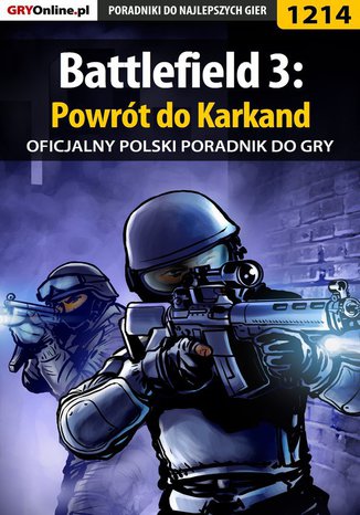 Battlefield 3: Powrót do Karkand - poradnik do gry Piotr "MaxiM" Kulka - okladka książki