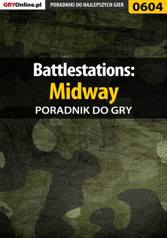Battlestations: Midway - poradnik do gry Paweł "PaZur76" Surowiec - okladka książki