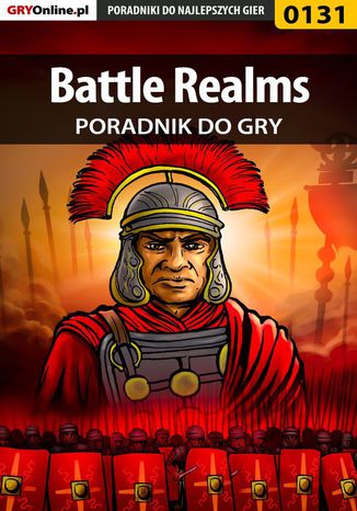 Battle Realms - poradnik do gry Krzysztof "Hitman" Żołyński - okladka książki