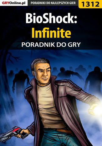 BioShock: Infinite - poradnik do gry Piotr "MaxiM" Kulka - okladka książki