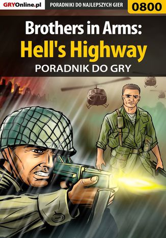 Brothers in Arms: Hell's Highway - poradnik do gry Jacek "Stranger" Hałas - okladka książki