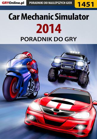 Car Mechanic Simulator 2014 - poradnik do gry Amadeusz "ElMundo" Cyganek - okladka książki