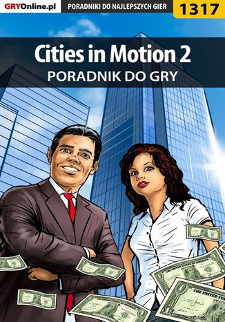 Cities in Motion 2 - poradnik do gry Arek "Skan" Kamiński - okladka książki