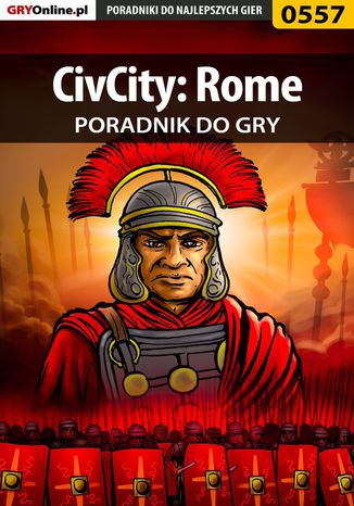 CivCity: Rome - poradnik do gry Rafał "Madraf" Madajczak - okladka książki