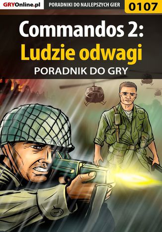 Commandos 2: Ludzie odwagi - poradnik do gry Karol "Terf Caednom" Papała - okladka książki