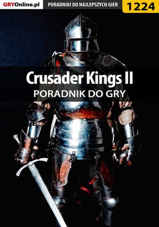 Crusader Kings II - poradnik do gry Maciej "Czarny" Kozłowski - okladka książki