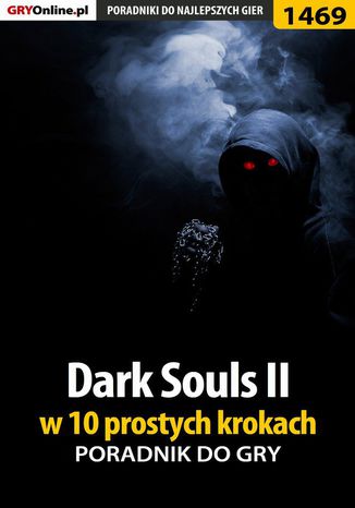 Dark Souls II w 10 prostych krokach Damian "damianxozzy" Kubik - okladka książki