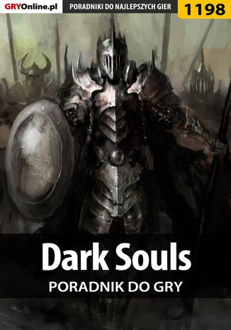 Dark Souls - poradnik do gry Szymon Liebert - okladka książki