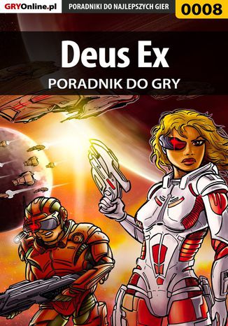Deus Ex - poradnik do gry Michał "Humanghost" Natkowski, mass(a - okladka książki