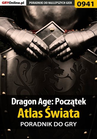 Dragon Age: Początek - Atlas Świata poradnik do gry Jacek "Stranger" Hałas - okladka książki