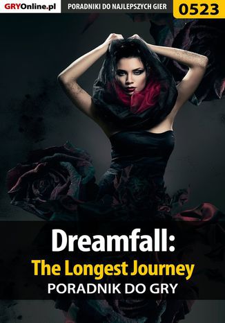 Dreamfall: The Longest Journey - poradnik do gry Katarzyna "kassiopestka" Pestka - okladka książki