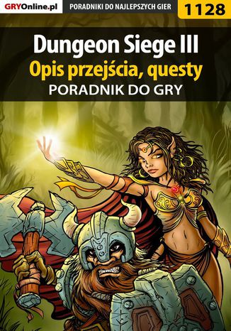 Dungeon Siege III - poradnik, opis przejścia, questy Maciej "Czarny" Kozłowski - okladka książki