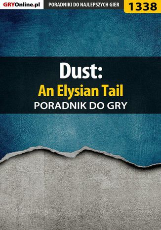 Dust: An Elysian Tail - poradnik do gry Przemysław "Imhotep" Dzieciński - okladka książki