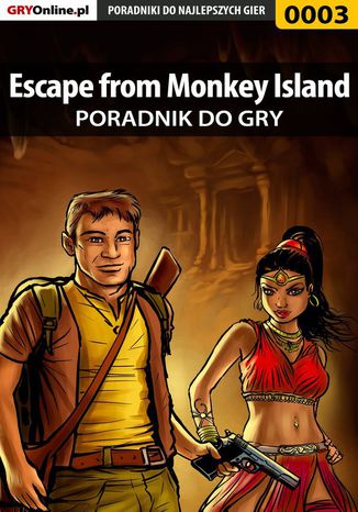 Escape from Monkey Island - poradnik do gry Jakub "Cubituss" Kowalski, Kamil "Draxer" Szarek - okladka książki