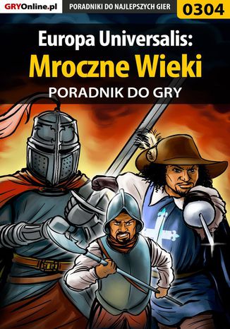 Europa Universalis: Mroczne Wieki - poradnik do gry Paweł "Pejotl" Jankowski - okladka książki