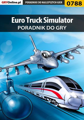 Euro Truck Simulator - poradnik do gry Paweł "PaZur76" Surowiec - okladka książki