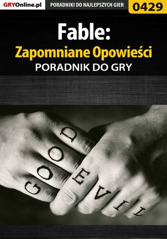 Fable: Zapomniane Opowieści - poradnik do gry Krzysztof Gonciarz - okladka książki