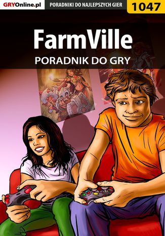 FarmVille - poradnik do gry Daniel "Thorwalian" Kazek - okladka książki