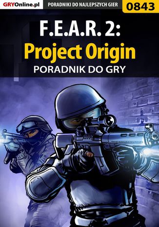F.E.A.R. 2: Project Origin - poradnik do gry Jacek "Stranger" Hałas - okladka książki