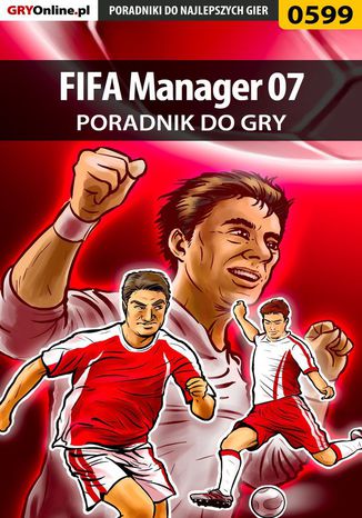 FIFA Manager 07 - poradnik do gry Dawid "Taikun" Mączka - okladka książki