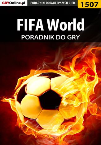 FIFA World - poradnik do gry Amadeusz "ElMundo" Cyganek - okladka książki