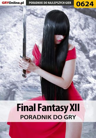 Final Fantasy XII - poradnik do gry Bartosz "Mr Error" Weselak - okladka książki