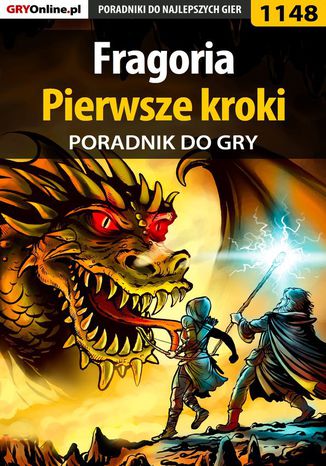 Fragoria - pierwsze kroki - poradnik do gry Piotr "MaxiM" Kulka - okladka książki