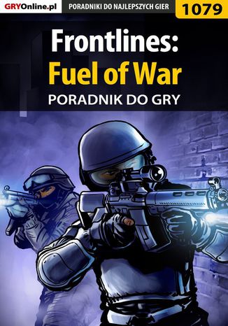 Frontlines: Fuel of War - poradnik do gry Michał "Wolfen" Basta - okladka książki
