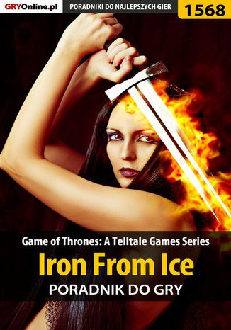 Game of Thrones - Iron From Ice - poradnik do gry Jacek "Ramzes" Winkler - okladka książki