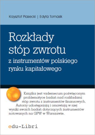Rozkłady stóp zwrotu z instrumentów polskiego rynku kapitałowego Krzysztof Piasecki, Edyta Tomasik - okladka książki