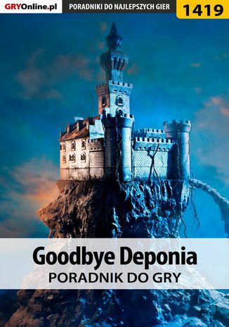 Goodbye Deponia - poradnik do gry Daniela "sybi" Nowopolska - okladka książki