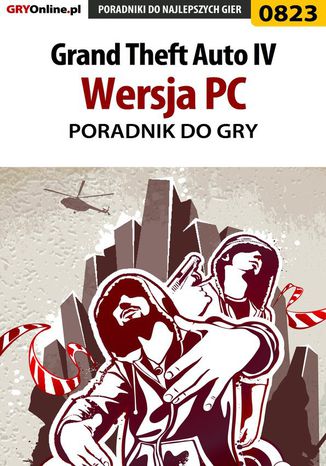 Grand Theft Auto IV - PC - poradnik do gry Maciej Jałowiec - okladka książki