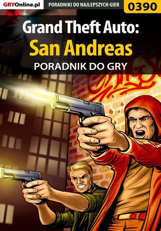 Grand Theft Auto: San Andreas - poradnik do gry Marek "Fulko de Lorche" Czajor - okladka książki