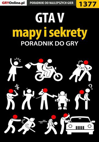 GTA V - mapy i sekrety - poradnik do gry Bartek "Snek" Duk - okladka książki